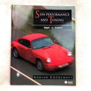 Sun Performance and Tuning: Sparc & Solaris by Adrian Cockcroft Paperback